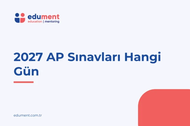 AP Sınav Tarihleri 2027: Hangi Ders Hangi Gün ve Hangi Oturumda?