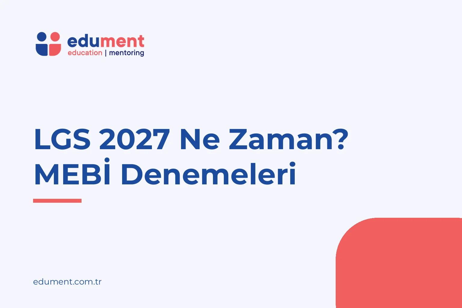 LGS 2027 Ne Zaman? MEBİ Denemeleri — Edument kapak görseli