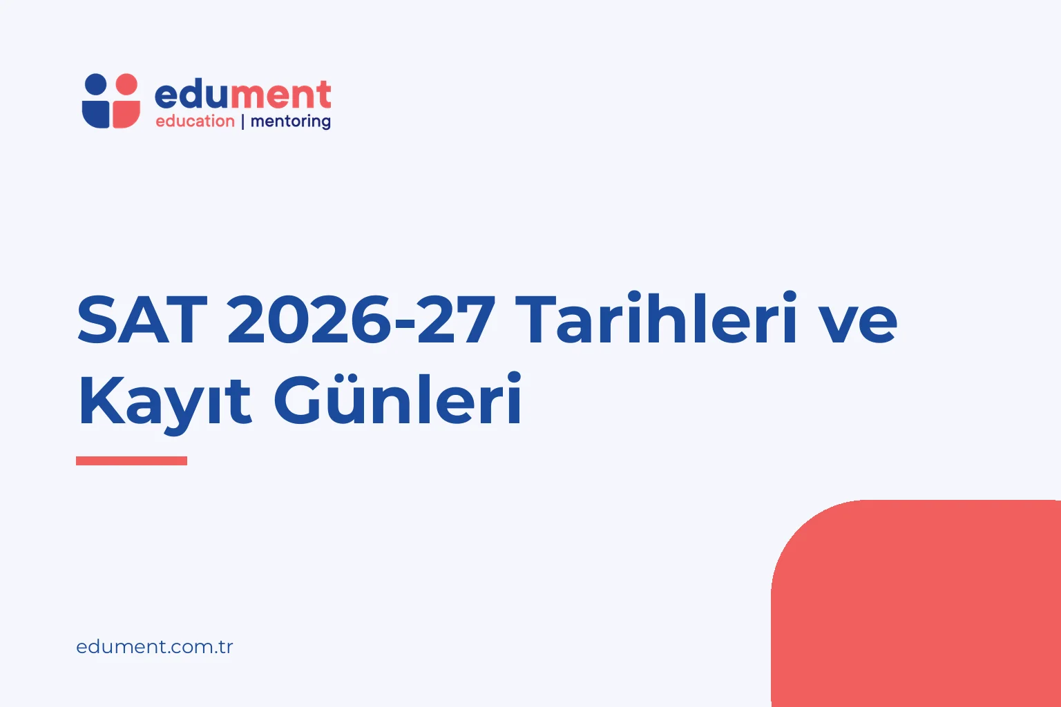 SAT 2026-27 Tarihleri ve Kayıt Günleri — Edument kapak görseli